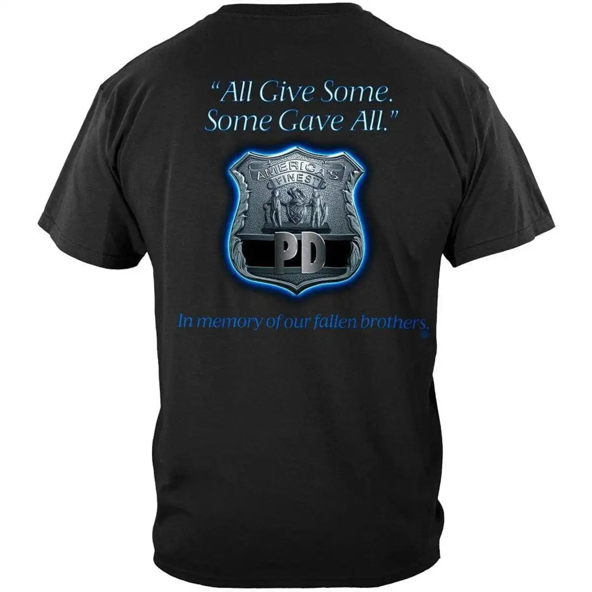 All Gave Some, Some Gave All Fallen Brothers Police T-shirt